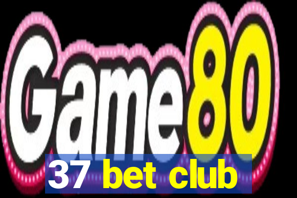 37 bet club